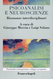 Psicoanalisi e neuroscienze. Risonanze interdisciplinari.pdf