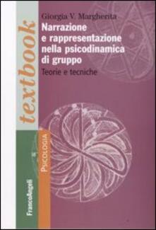 Narrazione e rappresentazione nella psicodinamica di gruppo. Teorie e tecniche.pdf