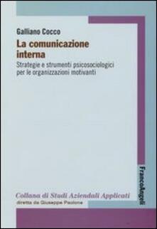 La comunicazione interna. Strategie e strumenti psicologici per le organizzazioni motivanti.pdf