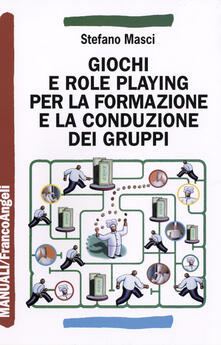 Giochi e role playing per la formazione e la conduzione dei gruppi.pdf