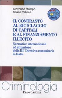 Image of Il contrasto al riciclaggio di capitali e al finanziamento illecito. Normative internazionali ed attuazione della III direttiva comunitaria in Italia. Con CD-ROM