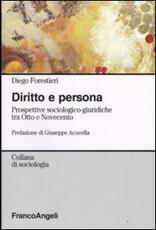 Libro Diritto e persona. Prospettive sociologico-giuridiche tra Otto e Novecento Diego Forestieri