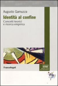 Image of Identità al confine. Concetti teorici e ricerca empirica