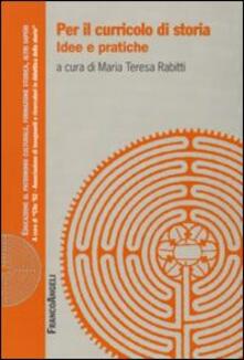 Per il curricolo di storia. Idee e pratiche.pdf