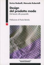 Libro Design del prodotto moda. Dal tessuto alla passerella Enrico Redaelli Manuela Rubertelli