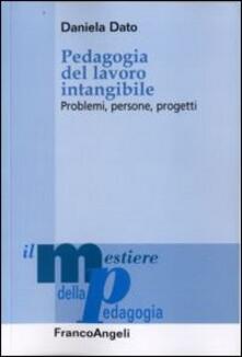 Pedagogia del lavoro intangibile. Problemi, persone, progetti.pdf