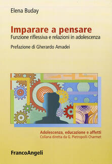 Imparare a pensare. Funzione riflessiva e relazioni in adolescenza.pdf