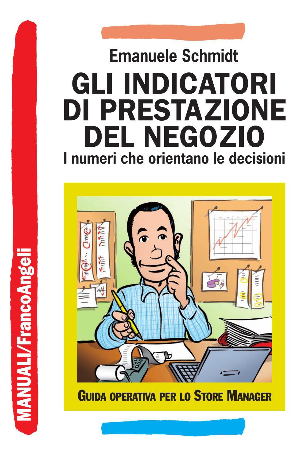 Gli indicatori di prestazione del negozio. I numeri che orientano le