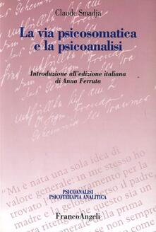 La via psicosomatica e la psicoanalisi.pdf