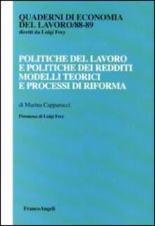 Politiche del lavoro e politiche dei redditi. Modelli teorici e processi di riforma.pdf