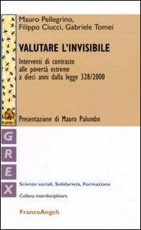 Image of Valutare l'invisibile. Interventi di contrasto alle povertà estreme a dieci anni dalla legge 328/2000