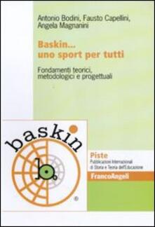 Baskin... uno sport per tutti. Fondamenti teorici, metodologici e progettuali.pdf