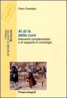 Al di là delle cure. Interventi complementari e di supporto in oncologia.pdf