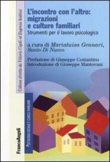 L incontro con laltro: migrazioni e culture familiari. Strumenti per il lavoro piscologico.pdf