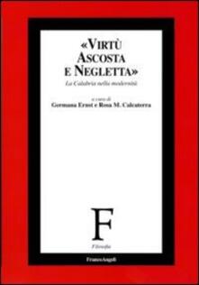 Virtù ascosta e negletta. La Calabria nella modernità.pdf