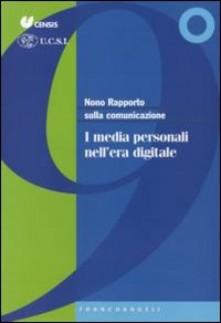 Image of Nono rapporto sulla comunicazione. I media personali nell'era digitale