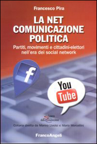 Image of La net comunicazione politica. Partiti, movimenti e cittadini-elettori nell'era dei social network