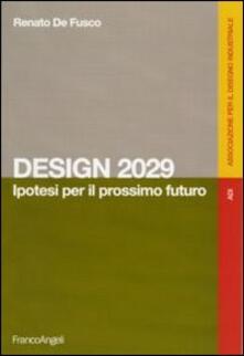 Design 2029. Ipotesi per il prossimo futuro.pdf