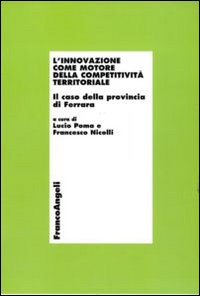 Image of L' innovazione come motore della competitività territoriale. Il caso della provincia di Ferrara