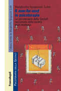 Libro Il now-for-next in psicoterapia. La psicoterapia della Gestalt raccontata nella società post-moderna Margherita Spagnuolo Lobb