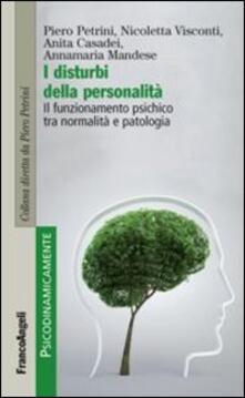 I disturbi della personalità. Il funzionamento psichico tra normalità e patologia.pdf