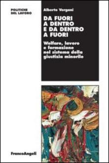 Da fuori a dentro e da dentro a fuori. Welfare, lavoro e formazione minorile.pdf