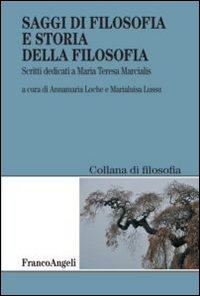 Image of Saggi di filosofia e storia della filosofia. Scritti dedicati a Maria Teresa Marcialis