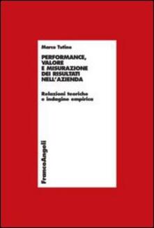 Performance, valore e misurazione nellazienda. Relazioni teoriche e indagine empirica.pdf