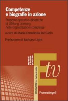 Competenze e biografie in azione. Proposte operativo-didattiche di Lifelong Learning nelle organizzazioni complesse.pdf