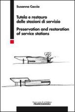 Libro Tutela e restauro delle stazioni di servizio-Preservation and restoration of service stations Susanna Caccia