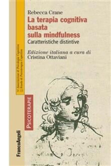 La Terapia Cognitiva Basata Sulla Mindfulness Caratteristiche Distintive Crane Rebecca Ebook Pdf Con Drm Ibs