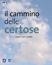 Libro Il cammino delle certose. Napoli. Capri. Padula. Ediz. illustrata