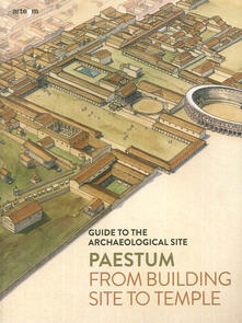 Paestum. Dal cantiere al tempio. Guida al sito archeologico. Ediz. inglese.pdf