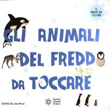 Gli animali del freddo da toccare. Ediz. illustrata.pdf