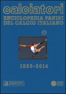 Calciatori. Enciclopedia Panini del calcio italiano 1960-2014. Con indici. Vol. 15.pdf