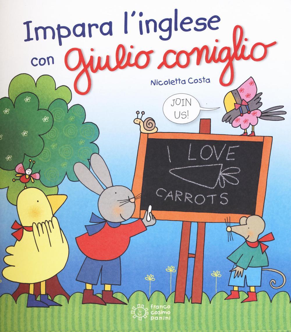 Impara L'inglese Con Giulio Coniglio - Nicoletta Costa - Libro - Franco ...