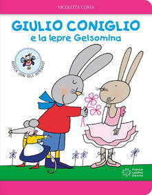 Giulio Coniglio e la lepre Gelsomina. Ediz. a colori.pdf