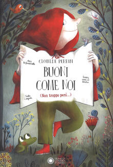 Buoni come noi (Non troppo però...). Ediz. a colori.pdf