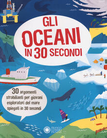 Gli oceani in 30 secondi. Ediz. a colori.pdf