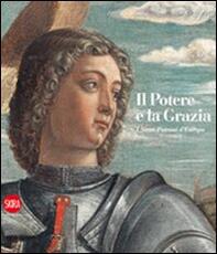Libro Il potere e la grazia. I santi patroni d'Europa