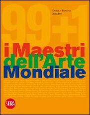 Libro Novantanove + uno! I maestri della pittura mondiale