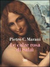 Libro Le calze rosa di Salaì Pietro C. Marani