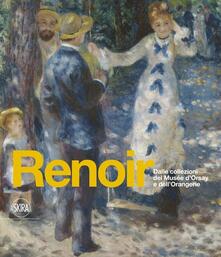 Renoir. Dalle collezioni del Musée dOrsay e dellOrangerie. Ediz. illustrata.pdf