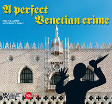 Perfect venetian crime. Find the culprit in the dodges palace (A).pdf