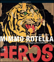 Mimmo Rotella. Décollages e retro daffiches.pdf