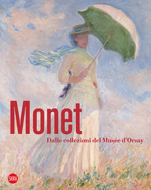 Monet. Dalle collezioni del Musée dOrsay e dellOrangerie.pdf