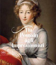 Da Poussin agli Impressionisti. Tre secoli di pittura francese dallErmitage. Ediz. illustrata.pdf
