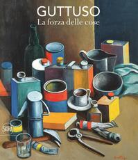 Libro Guttuso. La forza delle cose. Ediz. illustrata Fabio Carapezza Guttuso Susanna Zatti