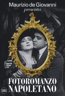 Maurizio de Giovanni presenta «Fotoromanzo napoletano». Ediz. illustrata.pdf