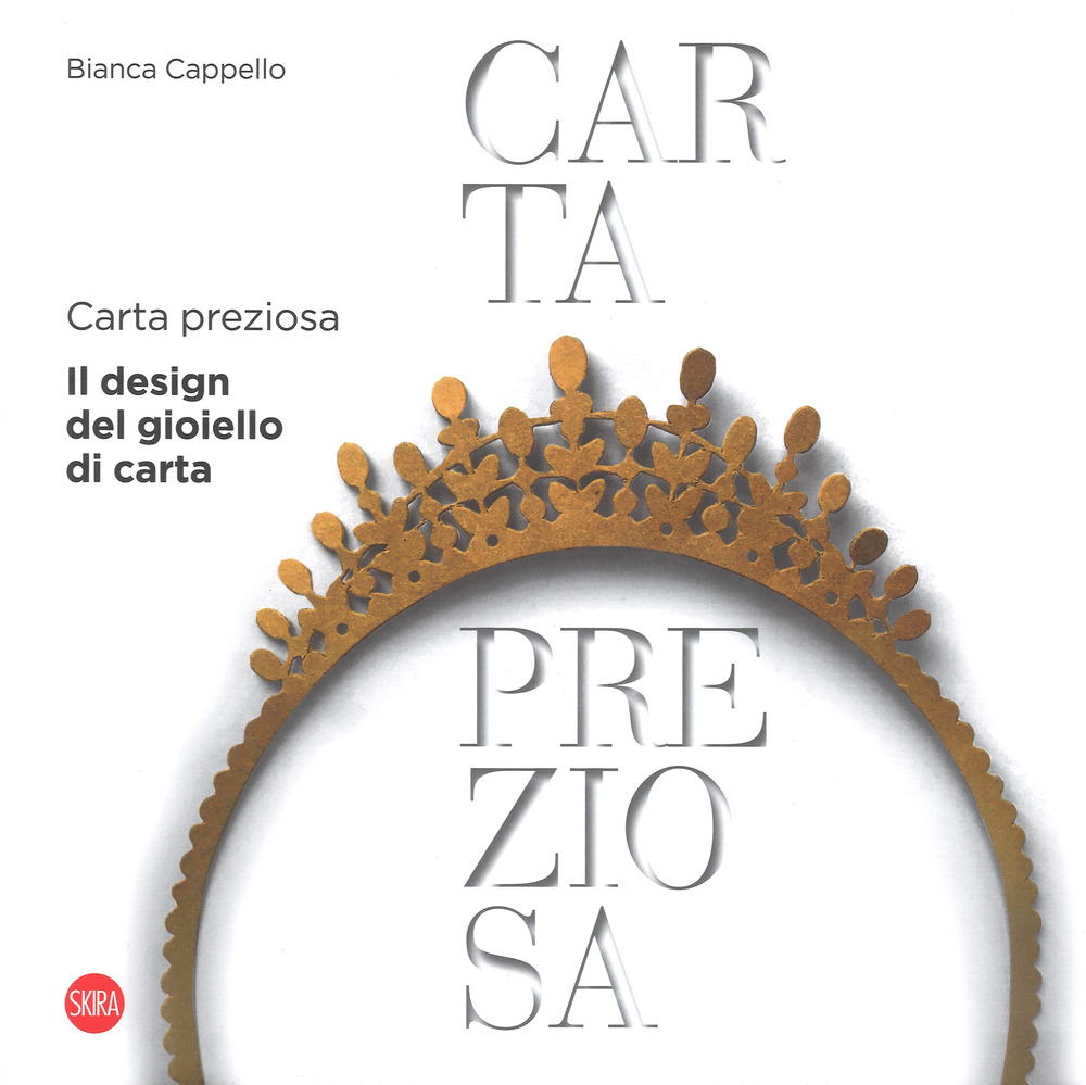 Image of Carta preziosa. Il design del gioiello di carta. Ediz. italiana e inglese
